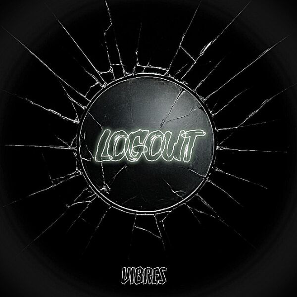 VIBRES|LOGOUT VIBRES|LOGOUT