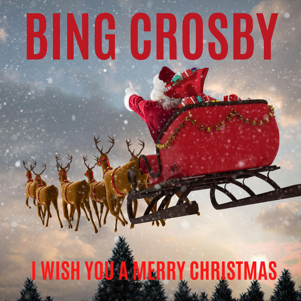 Bing Crosby I Wish You A Merry Christmas 