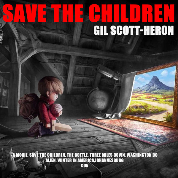 Gil Scott-Heron|Save the Children Gil Scott-Heron|Save the Children
