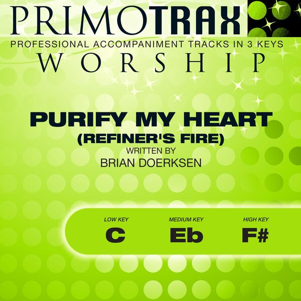 Purify My Heart (Refiner's Fire) [Worship Primotrax] [Performance ...