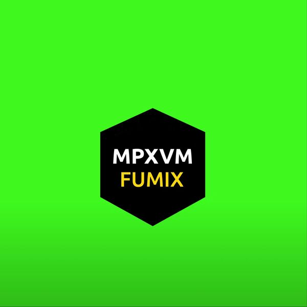 mpxvm|FUMIX 223 (Edit Mix) mpxvm|FUMIX 223 (Edit Mix)