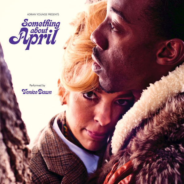 Adrian Younge - Adrian Younge Presents: Something About April Adrian Younge - Adrian Younge Presents: Something About April