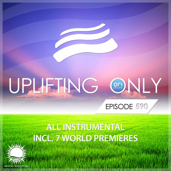 Uplifting Only 590 NoTalking DJ Mix (All Instrumental) (May 2024