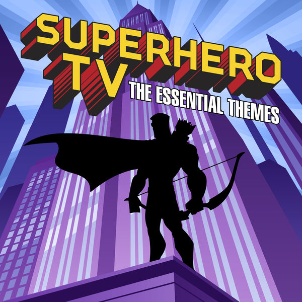 Simon Rhodes - Superhero TV - The Essential Themes Simon Rhodes - Superhero TV - The Essential Themes