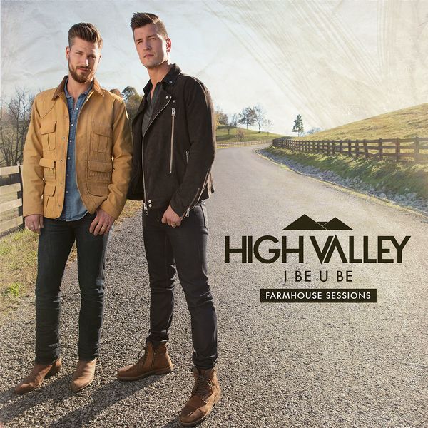 High Valley - I Be U Be (Farmhouse Sessions) High Valley - I Be U Be (Farmhouse Sessions)