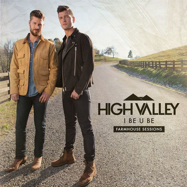 High Valley|I Be U Be  (Farmhouse Sessions)