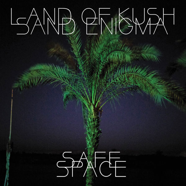 Land Of Kush - Safe Space Land Of Kush - Safe Space