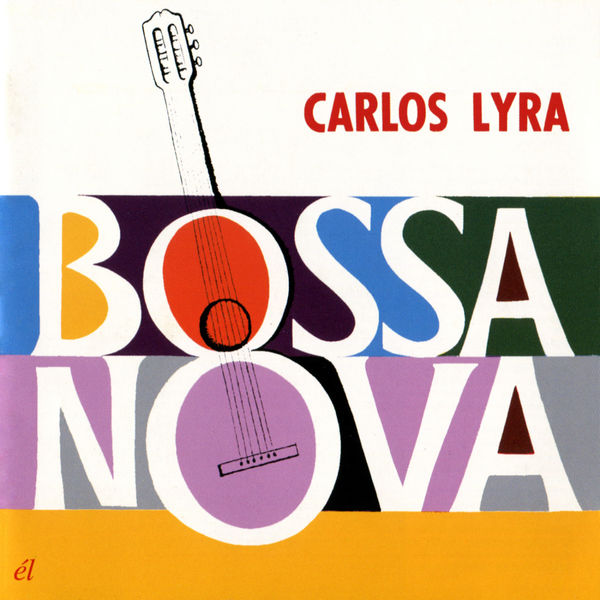 Carlos Lyra|Bossa Nova Carlos Lyra Carlos Lyra|Bossa Nova Carlos Lyra