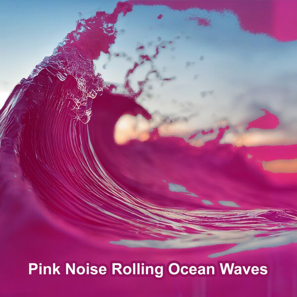 Pink Noise Rolling Ocean Waves (Loopable), Water Sounds - Qobuz