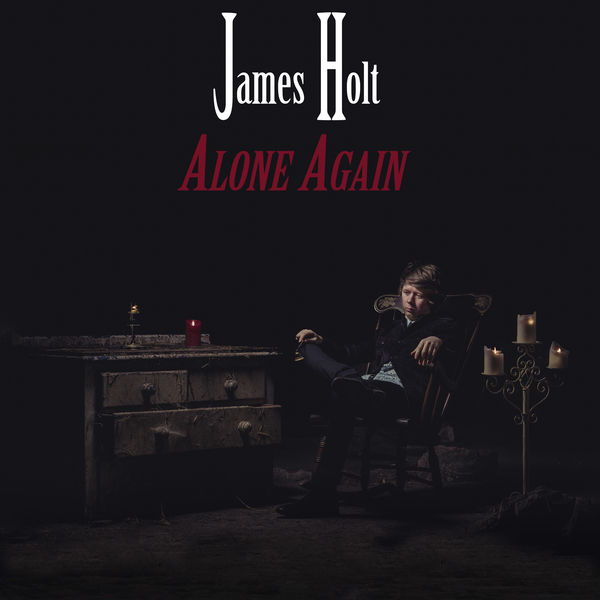 James Holt - Alone Again James Holt - Alone Again