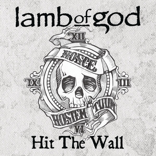 Hit The Wall, Lamb of God Qobuz