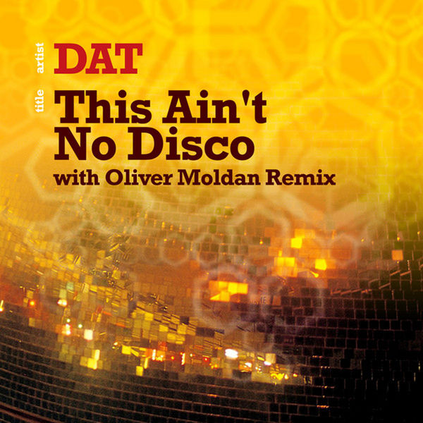 DAT Soundsystem|This Ain't No Disco