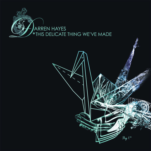 Darren Hayes|This Delicate Thing We've Made (Deluxe) Darren Hayes|This Delicate Thing We've Made (Deluxe)