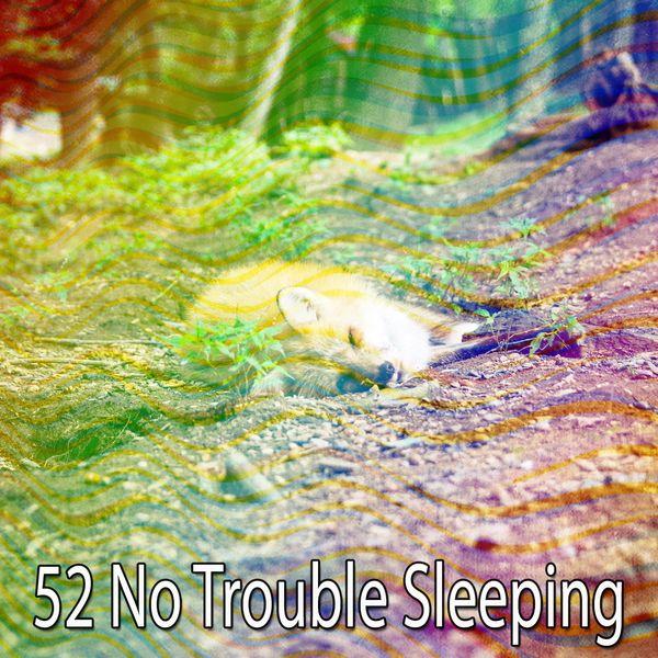 Best Relaxing Spa Music - 52 No Trouble Sleeping Best Relaxing Spa Music - 52 No Trouble Sleeping