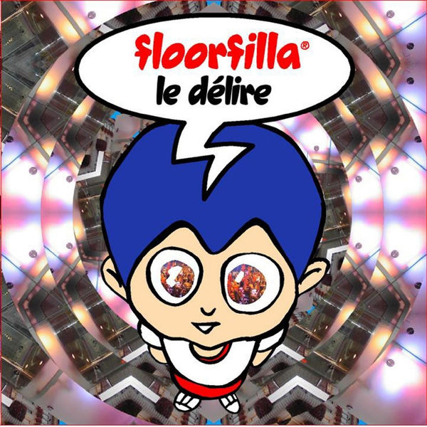 Floorfilla|Le Delire