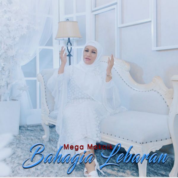 Mega Makcik - Bahagia Lebaran Mega Makcik - Bahagia Lebaran
