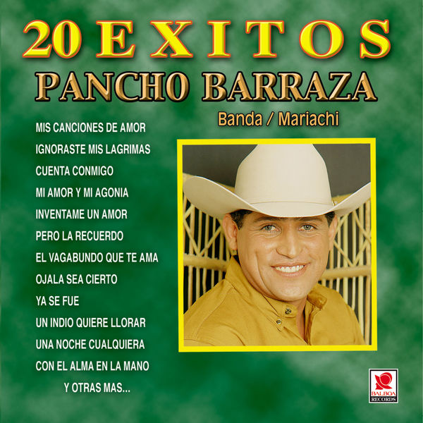 Pancho Barraza|20 Éxitos Pancho Barraza|20 Éxitos