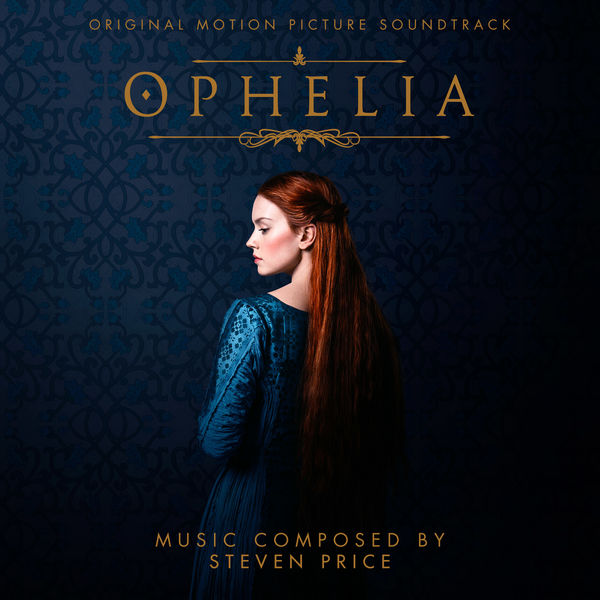 Steven Price|Ophelia (Original Motion Picture Soundtrack) Steven Price|Ophelia (Original Motion Picture Soundtrack)