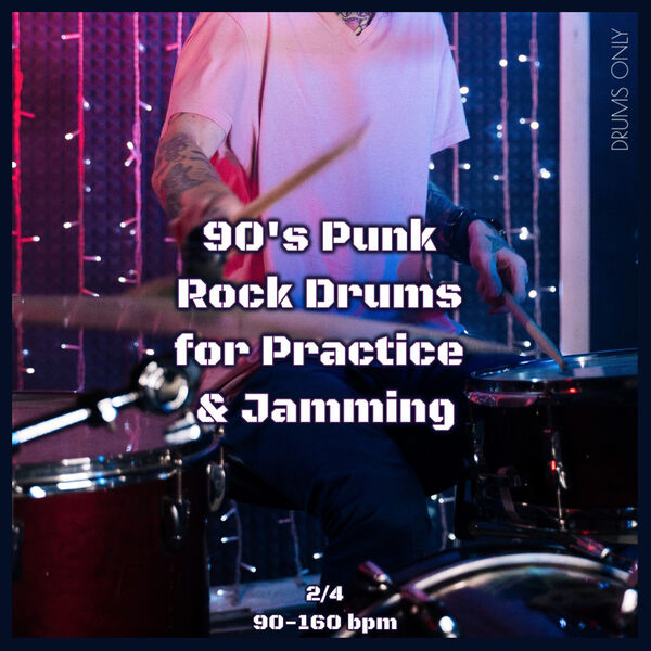 90'S Punk Rock Drums Backing Tracks for Guitar Practice and Jamming in
