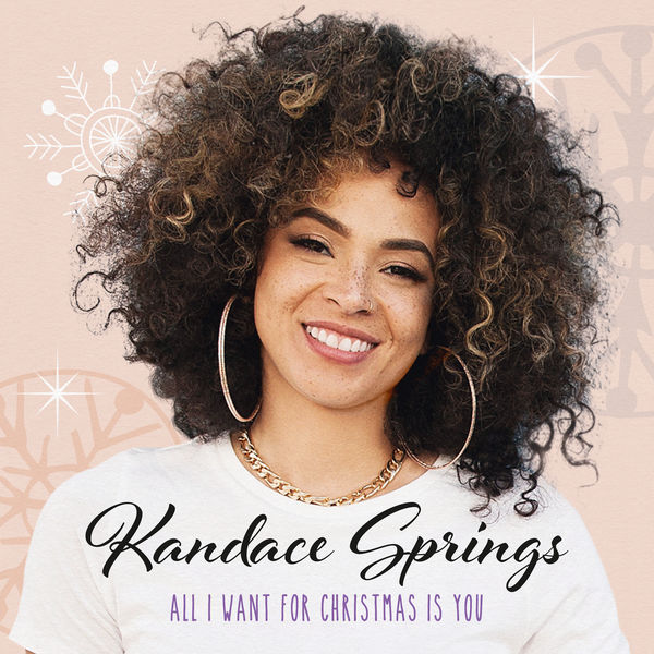 Kandace Springs - All I Want For Christmas Is You Kandace Springs - All I Want For Christmas Is You