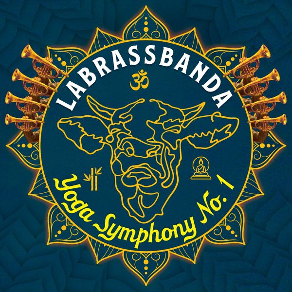 LaBrassBanda - Yoga Symphony No. 1 LaBrassBanda - Yoga Symphony No. 1
