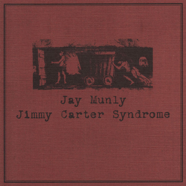 Munly J Munly|Jimmy Carter Syndrome Munly J Munly|Jimmy Carter Syndrome