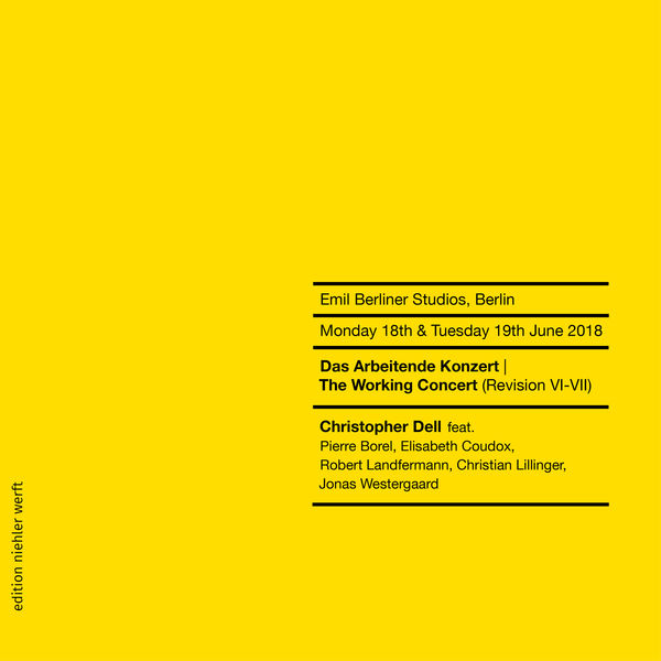 Christopher Dell - Das Arbeitene Konzert/ The Working Concert Revision VI-VII Christopher Dell - Das Arbeitene Konzert/ The Working Concert Revision VI-VII