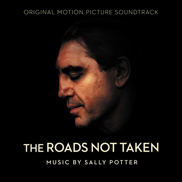 Sally Potter|The Roads Not Taken (Original Motion Picture Soundtrack) Sally Potter|The Roads Not Taken (Original Motion Picture Soundtrack)