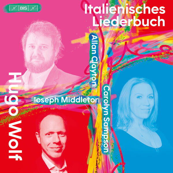 Carolyn Sampson|Wolf: Italienisches Liederbuch Carolyn Sampson|Wolf: Italienisches Liederbuch