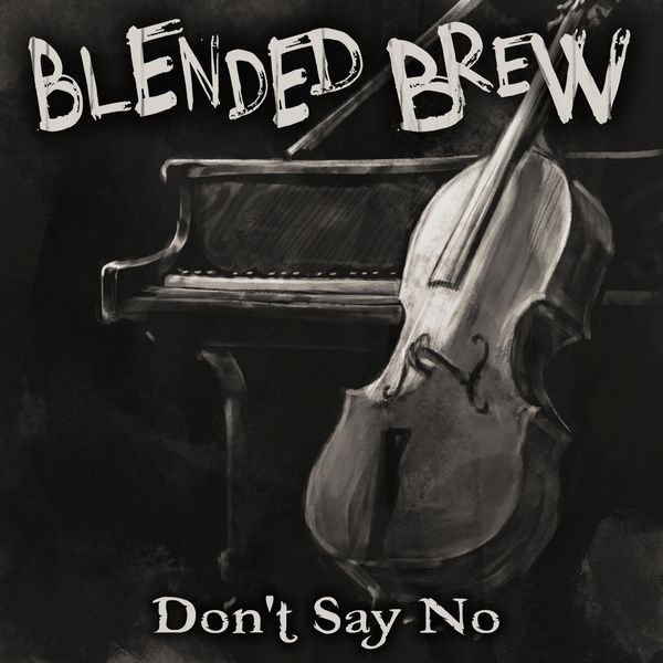 Blended Brew|Don't Say No Blended Brew|Don't Say No