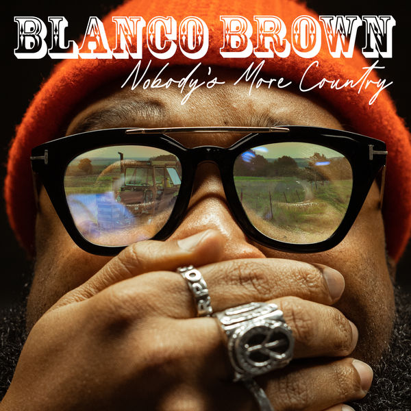 Blanco Brown|Nobody's More Country Blanco Brown|Nobody's More Country