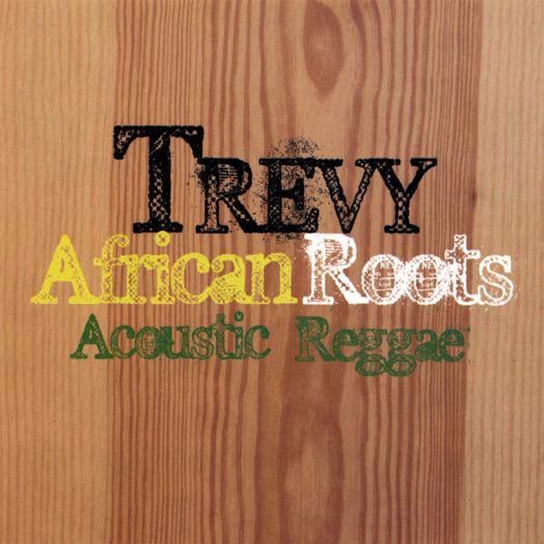 Trévy Felix|African Roots - Acoustic Reggae Trévy Felix|African Roots - Acoustic Reggae