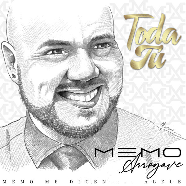 Memo Arroyave|Toda Tú Memo Arroyave|Toda Tú