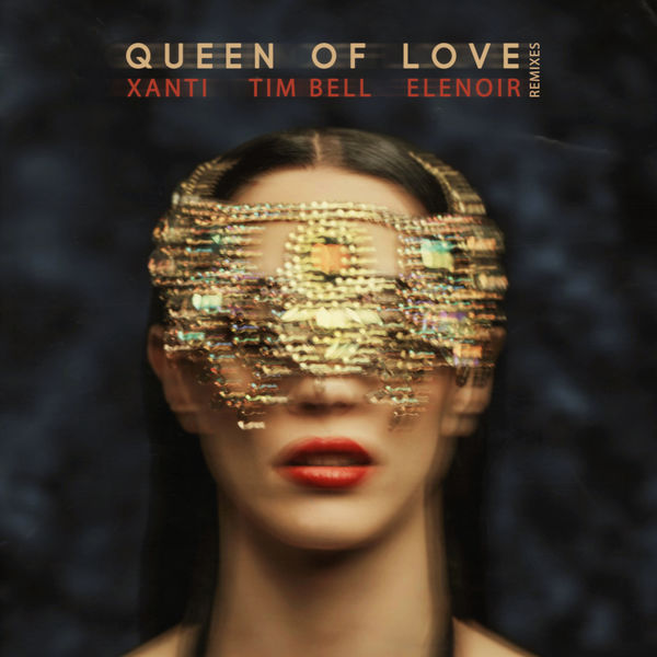 Xanti|Queen Of Love (Remixes)