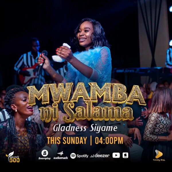 Gladness Siyame|MWAMBA NI SALAMA Gladness Siyame|MWAMBA NI SALAMA