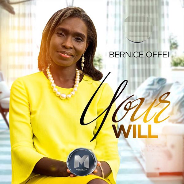 Bernice Offei - Your Will Bernice Offei - Your Will