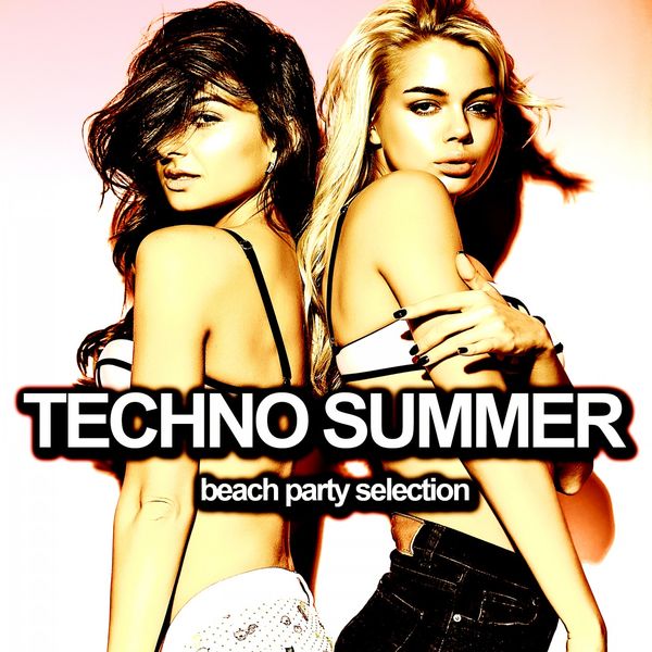 Various Artists - Techno Summer (Beach Party Selection) Various Artists - Techno Summer (Beach Party Selection)