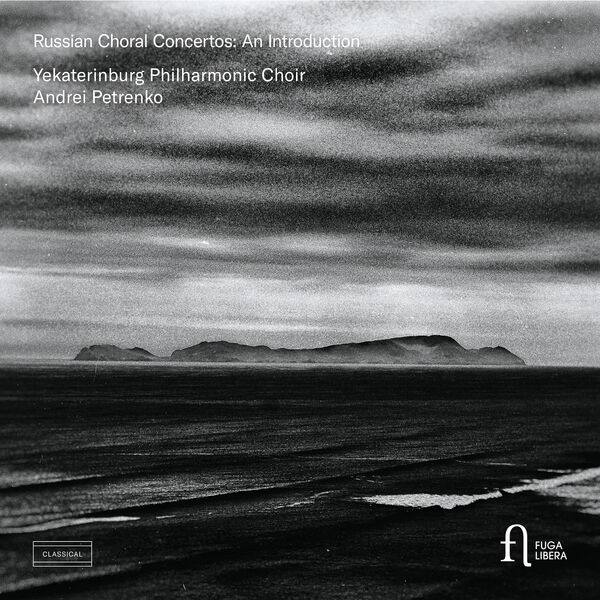 Yekaterinburg Philharmonic Choir|Russian Choral Concertos: An Introduction Yekaterinburg Philharmonic Choir|Russian Choral Concertos: An Introduction