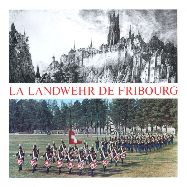 La Landwehr de Fribourg|Marching Band Music: Verdi - Mussorgsky - Mœckel - Bovet La Landwehr de Fribourg|Marching Band Music: Verdi - Mussorgsky - Mœckel - Bovet