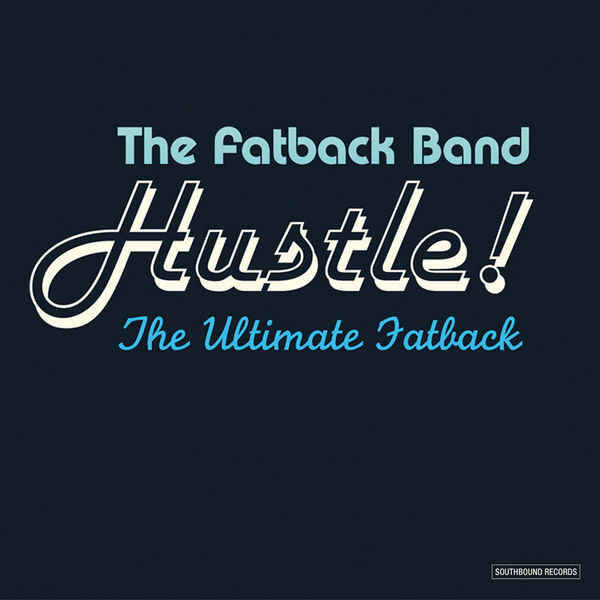 THE FATBACK BAND|Hustle! The Ultimate Fatback