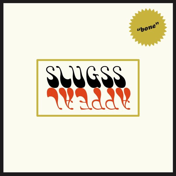 SLUGSS|Bone SLUGSS|Bone