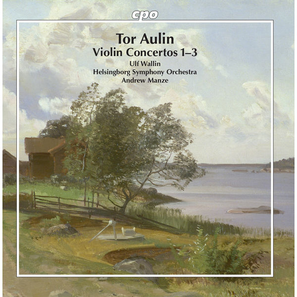 Ulf Wallin|Aulin: Violin Concertos Nos. 1-3