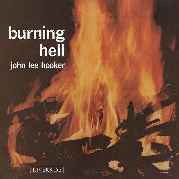 John Lee Hooker|Burning Hell (Remastered 2024) John Lee Hooker|Burning Hell (Remastered 2024)