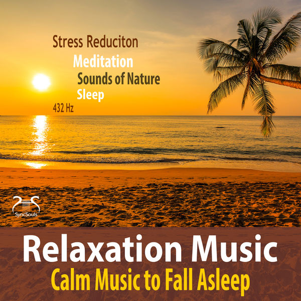 Max Relax|Relaxation Music - Stress Reduction, Calm Music to Fall Asleep, 432Hz, Meditation, Sounds of Nature, Sleeping