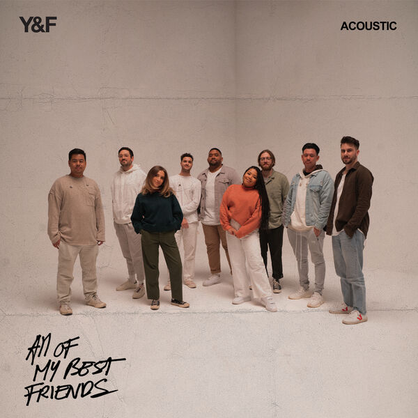 Hillsong Young & Free|All Of My Best Friends  (Acoustic)