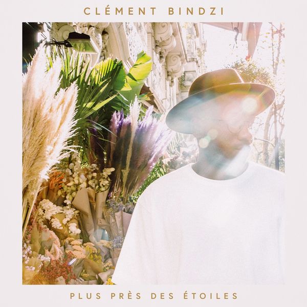 Clement Bindzi - Plus près des étoiles Clement Bindzi - Plus près des étoiles