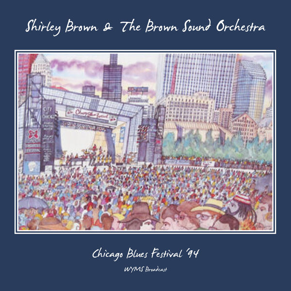 Shirley Brown|Chicago Blues Festival (Live 1994)