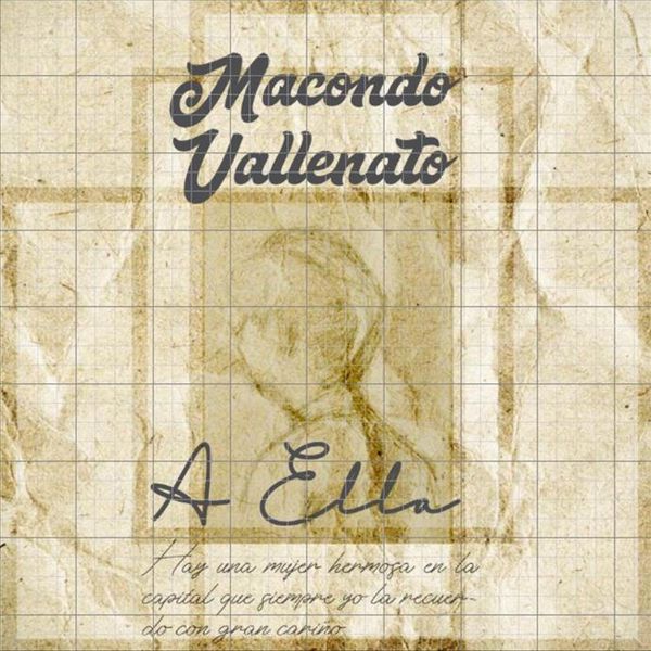 Macondo Vallenato - A Ella Macondo Vallenato - A Ella