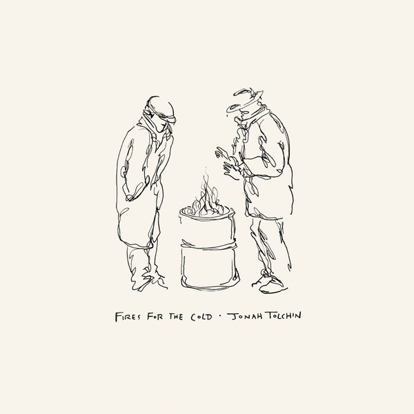 Jonah Tolchin|Fires for the Cold Jonah Tolchin|Fires for the Cold
