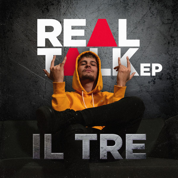 Il Tre - Real Talk Il Tre - Real Talk